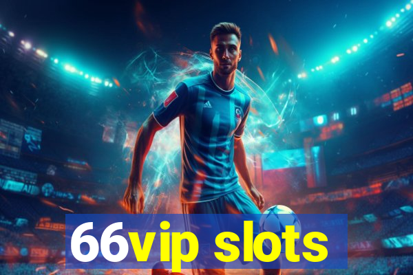 66vip slots